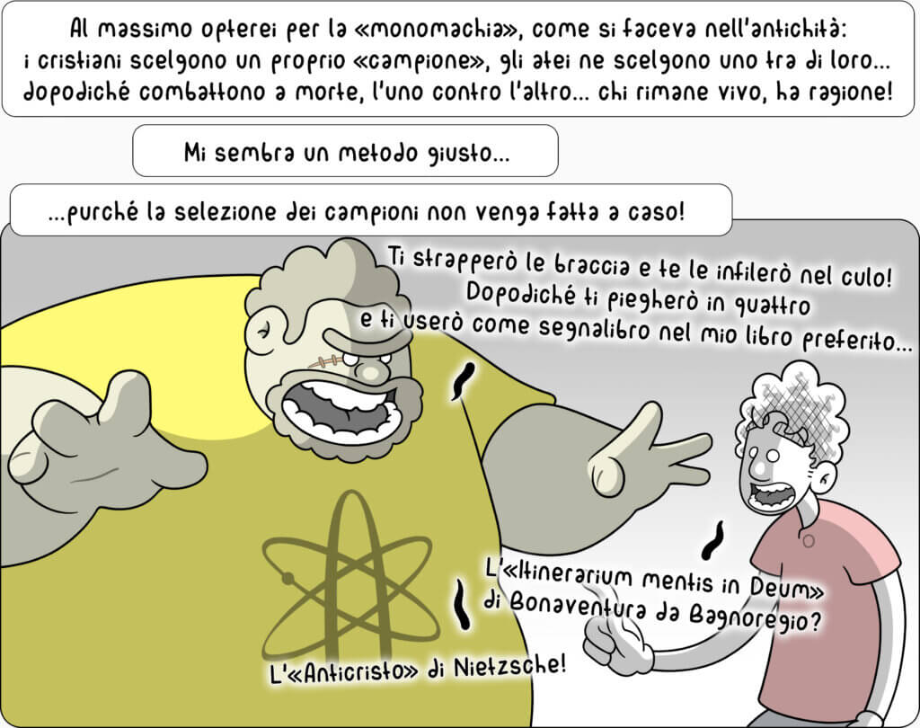 monomachia atei contro cristiani